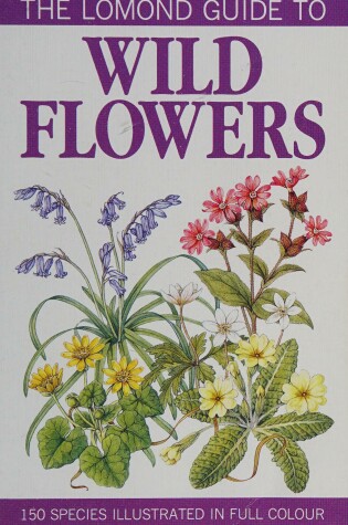 Cover of The Lomond Guide to Flowers