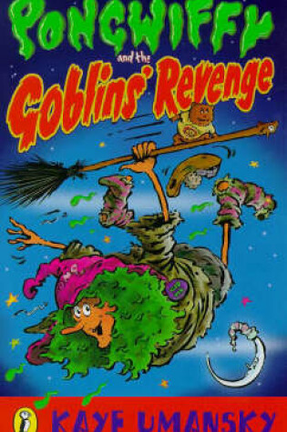 Cover of Pongwiffy and the Goblins' Revenge