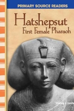 Cover of Hatshepsut: First Female Pharaoh