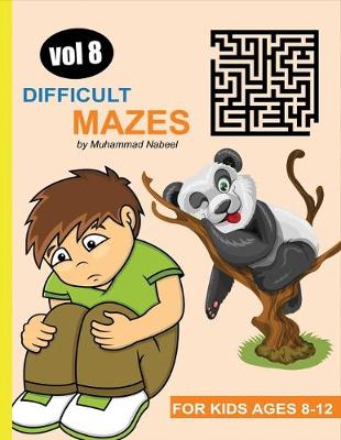 Book cover for Difficult Mazes for Kids Ages 8-12 - Vol 8
