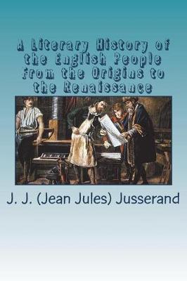 Book cover for A Literary History of the English People from the Origins to the Renaissance