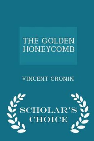 Cover of The Golden Honeycomb - Scholar's Choice Edition