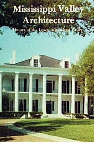 Cover of Mississippi Valley Architecture