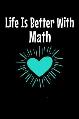 Cover of Life Is Better With Math