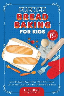 Book cover for French Bread Baking for Kids