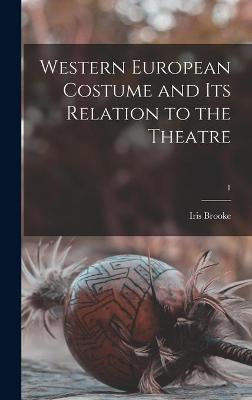 Book cover for Western European Costume and Its Relation to the Theatre; 1