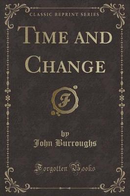 Book cover for Time and Change (Classic Reprint)