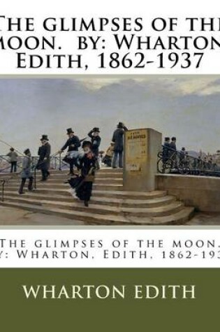 Cover of The glimpses of the moon. by