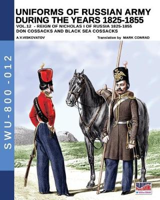 Book cover for Uniforms of Russian army during the years 1825-1855 - Vol. 12