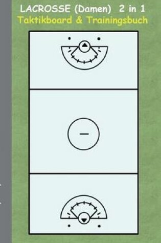 Cover of Lacrosse (Damen) 2 in 1 Taktikboard und Trainingsbuch