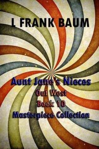 Cover of Aunt Jane's Nieces Out West Book 10