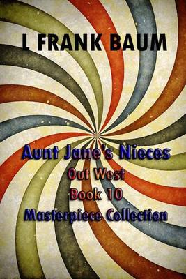 Book cover for Aunt Jane's Nieces Out West Book 10