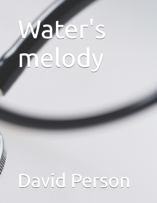 Book cover for Water's melody