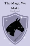 Book cover for The Magic We Make