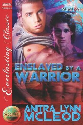 Cover of Enslaved by a Warrior [sold! 1] (Siren Publishing Everlasting Classic Manlove)