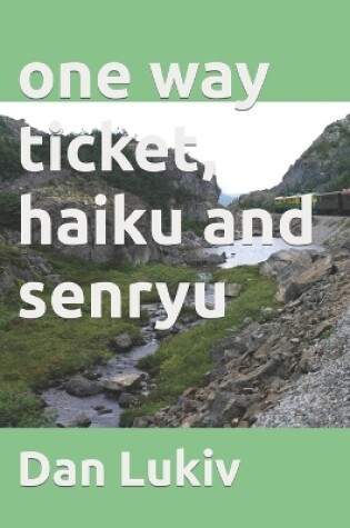 Cover of one way ticket, haiku and senryu