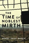 Book cover for The Time of Noblest Mirth