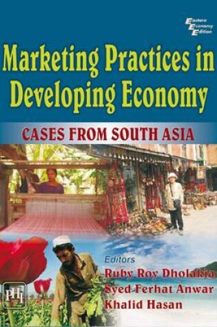 Cover of Marketing Practices in Developing Economy Cases from South Asia