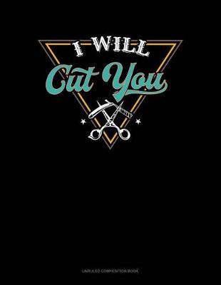 Cover of I Will Cut You