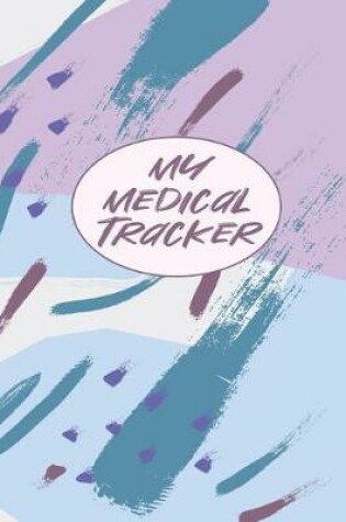 Cover of My Medical Tracker