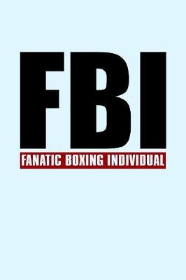 Book cover for FBI Fanatic Boxing Individual