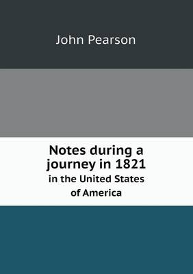 Book cover for Notes during a journey in 1821 in the United States of America