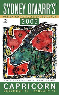 Book cover for Sydney Omarr's Day by Day Astrological Guide 2005: Capricorn