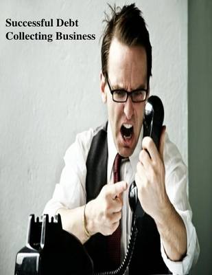 Book cover for Successful Debt Collecting Business