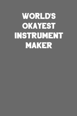 Book cover for World's Okayest Instrument Maker