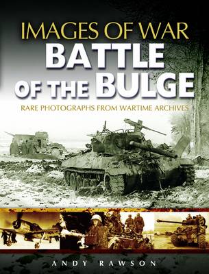 Book cover for Battle of the Bulge: Rare Photographs from Wartime Archives