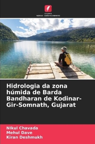 Cover of Hidrologia da zona húmida de Barda Bandharan de Kodinar- Gir-Somnath, Gujarat