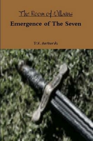 Cover of The Room of Villains: Emergence of The Seven
