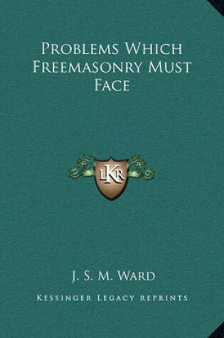 Cover of Problems Which Freemasonry Must Face