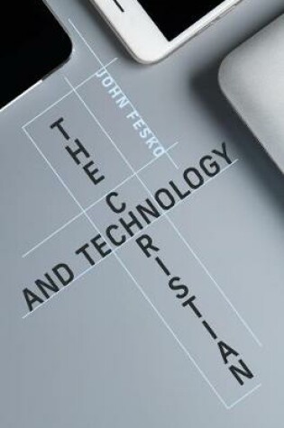 Cover of The Christian and Technology