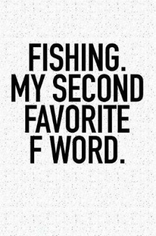 Cover of Fishing My Second Favorite F Word