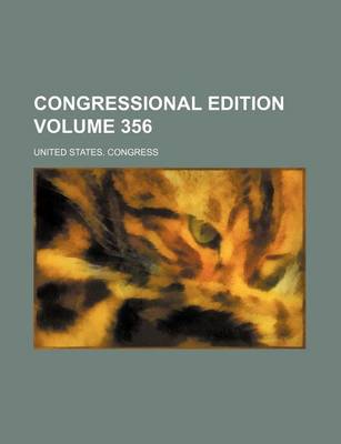 Book cover for Congressional Edition Volume 356