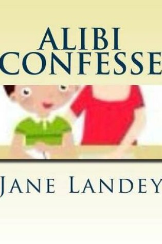 Cover of Alibi Confesse