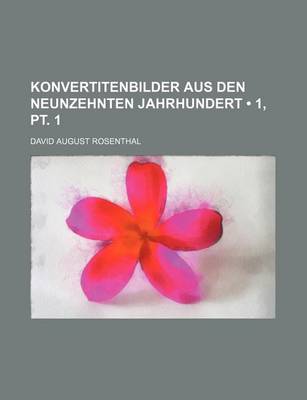 Book cover for Konvertitenbilder Aus Den Neunzehnten Jahrhundert (1, PT. 1 )