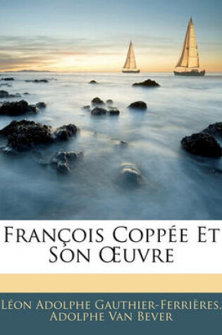 Cover of Francois Coppee Et Son Uvre