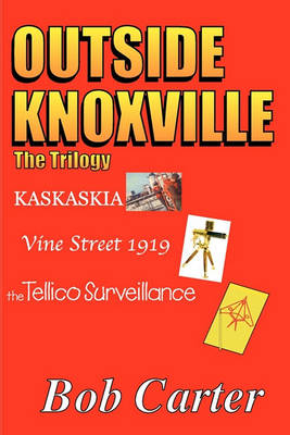 Book cover for Outside Knoxville the Trilogy