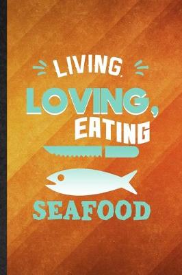 Book cover for Living Loving Eating Seafood