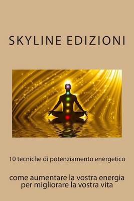 Book cover for 10 tecniche di potenziamento energetico