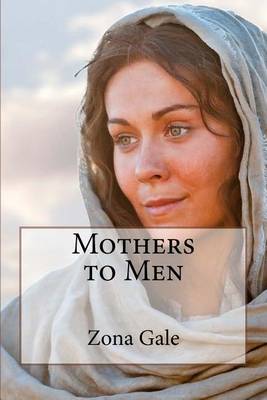 Book cover for Mothers to Men Zona Gale