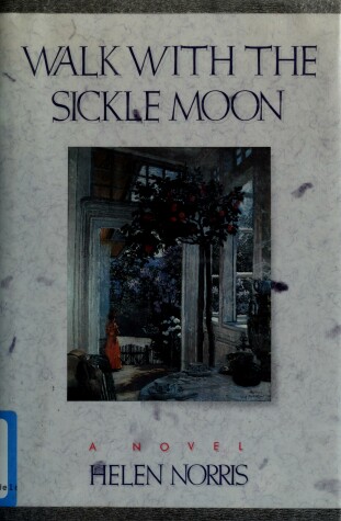 Book cover for Walk with the Sickle Moon Norris