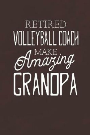 Cover of Retired Volleyball Coach Make Amazing Grandpa