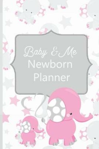 Cover of Baby & Me Newborn Planner