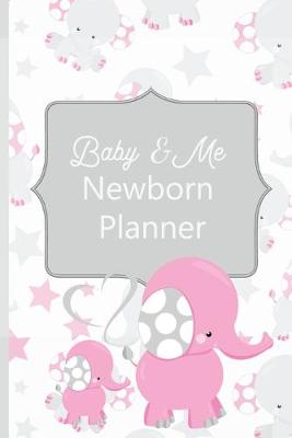 Book cover for Baby & Me Newborn Planner