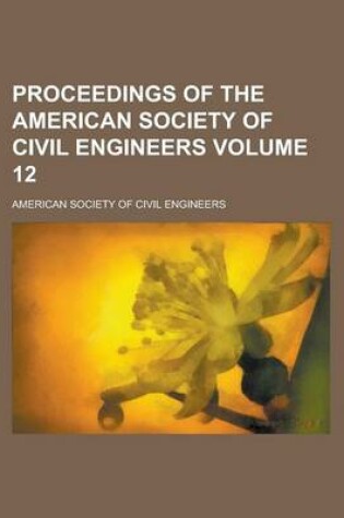 Cover of Proceedings of the American Society of Civil Engineers Volume 12