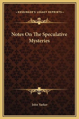 Book cover for Notes On The Speculative Mysteries