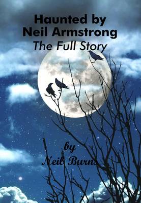 Book cover for Haunted by Neil Armstrong - The Full Story